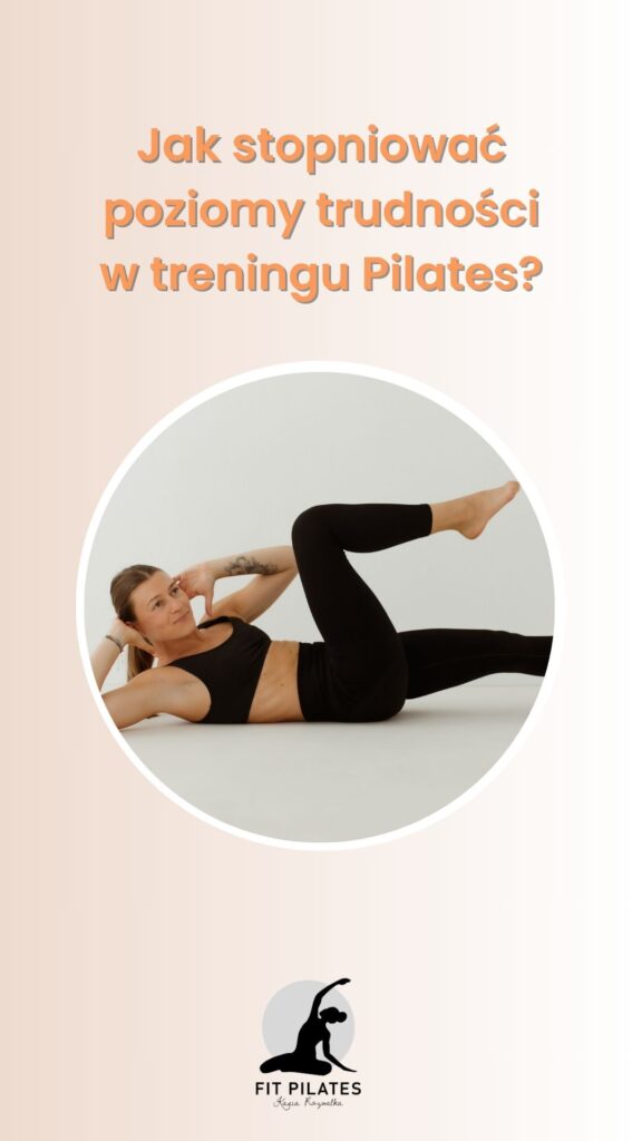 Jak stopniować poziomy trudności w treningu Pilates?