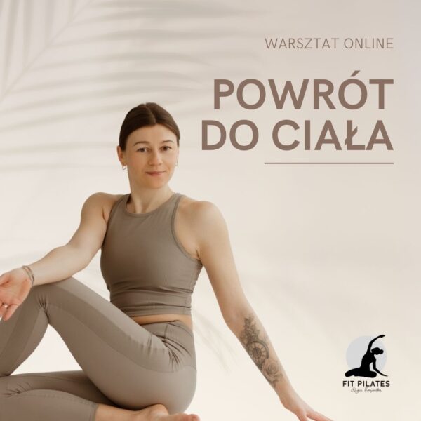 ✨ POWRÓT DO CIAŁA ✨ 4-dniowy warsztat online dla kobiet