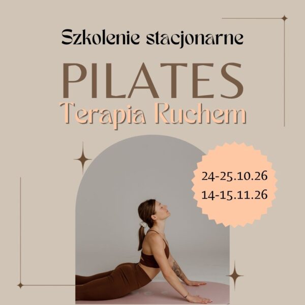 ETAP 1: Pilates - Terapia Ruchem (Szkolenie stacjonarne) - jesień 2026