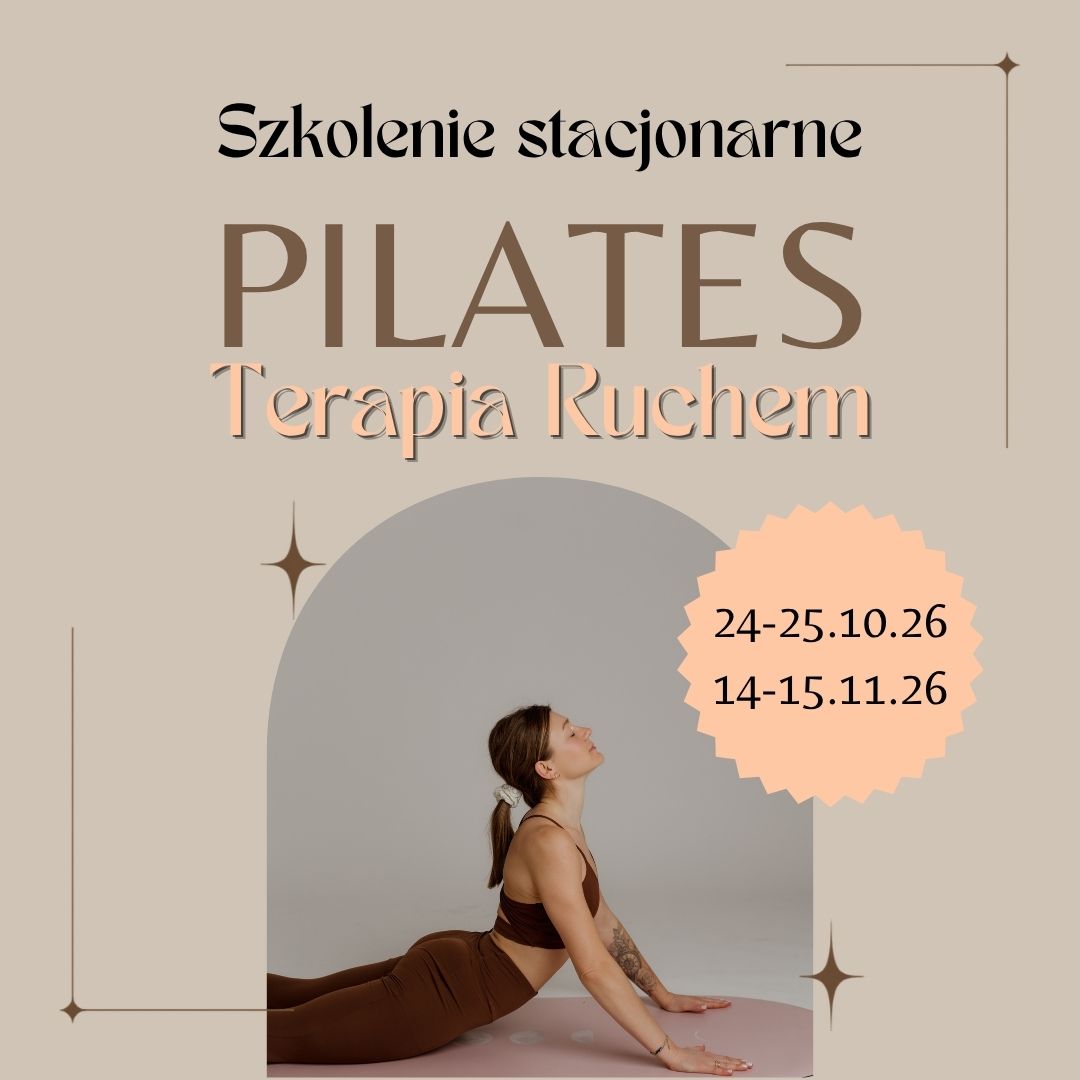 ETAP 1: Pilates - Terapia Ruchem (Szkolenie stacjonarne) - jesień 2026